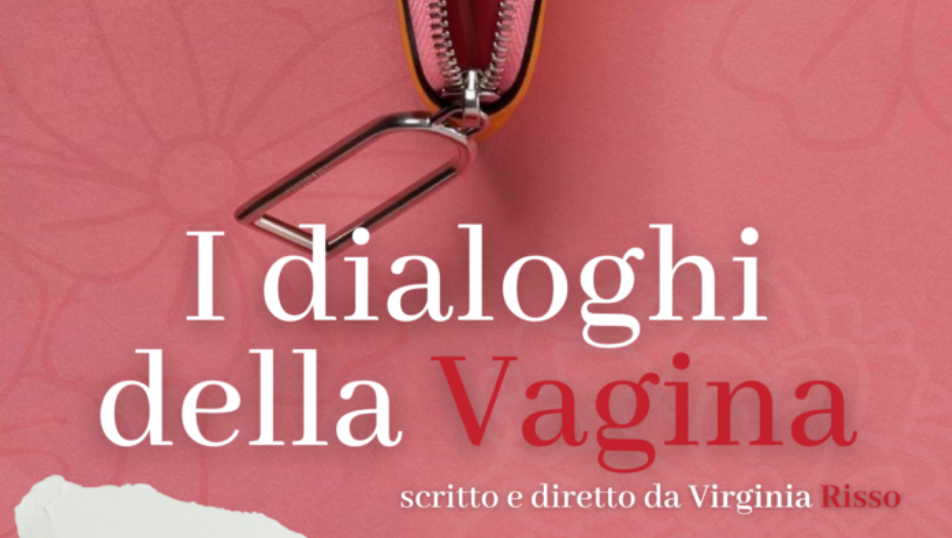 I Dialoghi Della Vagina Una Commedia Che Sfida I Pregiudizi Sulle